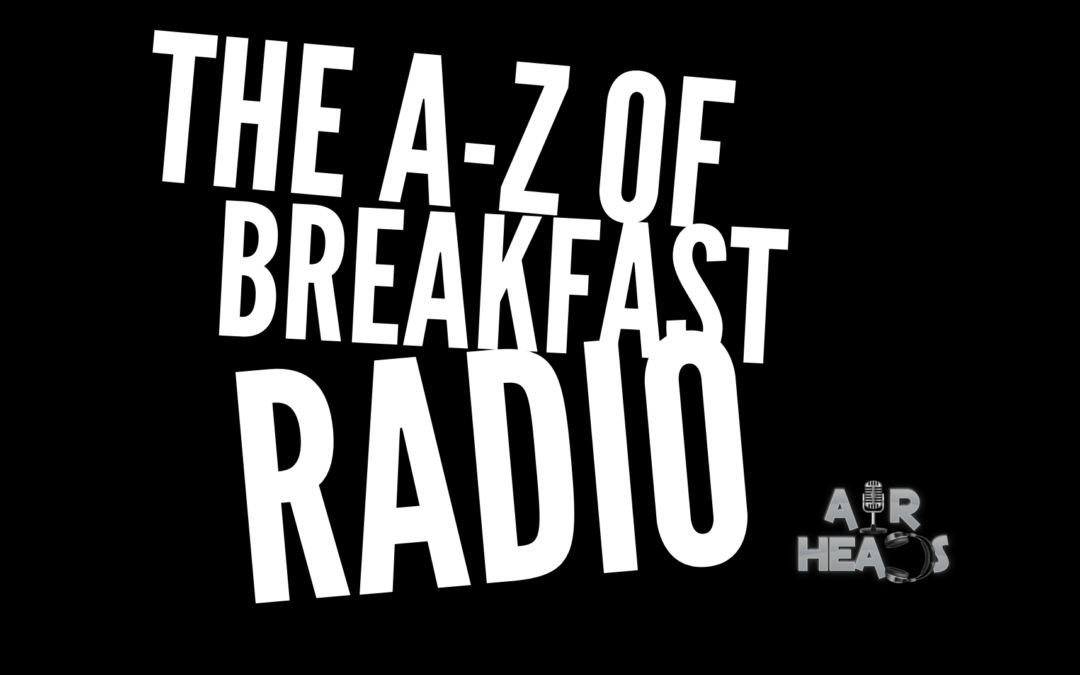 A-Z Of Breakfast Radio
